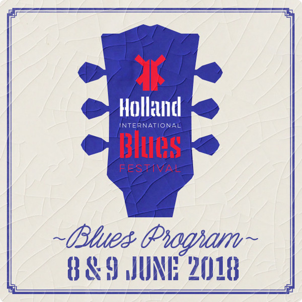 Holland International Blues Festival 8 & 9 June 2018 Grolloo