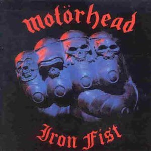 MOTORHEAD. - "Iron Fist" (1982 England)